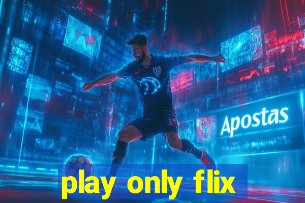 play only flix